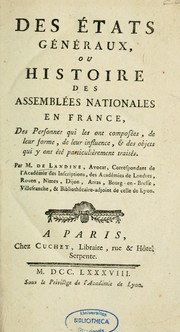 Cover of: Des états généraux, ou, Histoire des assemblées nationales en France by Delandine, Ant. Fr.