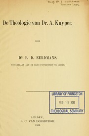 De theologie van Dr. A. Kuyper by Bernardus Dirks Eerdmans