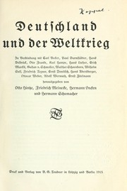 Cover of: Deutschland und der Weltkrieg by in Verbindung mit Carl Becker, Paul Darmstädter ... [u.a.] hrsg. von Otto Hintze, Friedrich Meinecke, Hermann Oncken und Hermann Schumacher.