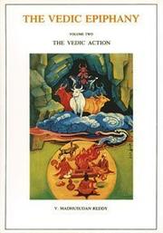 Cover of: Vedic Epiphany, Vol  II: Vedic Action