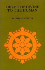 Cover of: From the divine to the human by Frithjof Schuon