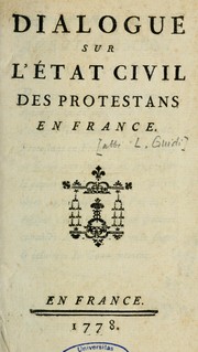 Cover of: Dialogue sur l'état civil des protestans en France