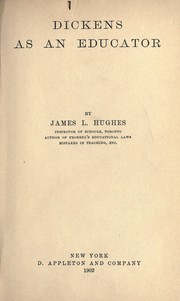 Cover of: Dickens as an educator. -- by Hughes, James L.