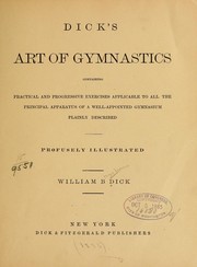 Cover of: Dick's art of gymnastics by William B. Dick
