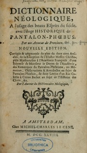 Cover of: Dictionnaire néologique: a l'usage des beaux esprits du siècle, avec l'éloge historique de Pantalon-Phoebus