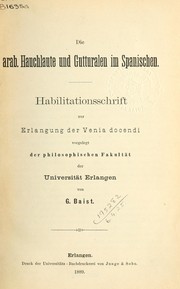 Cover of: Die arab. Hauchlaute und Gutturalen im Spanischen by Gottfried Baist