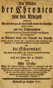 Die Bücher der Chronica, oder, Die Geschichte von den Kriegen welche die Brandenburger, die man sonst nennet die Preussen, geführet haben mit den Oesterreichern by Christoph Gottlieb Richter