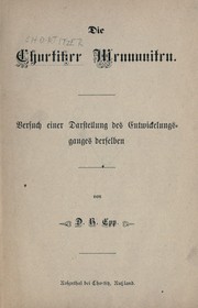 Cover of: Die Chortitzer Mennoniten: Versuch einer Darstellung des Entwickelungsganges derselben