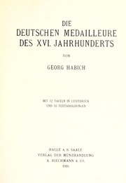 Cover of: Die deutschen Medailleure des 16. Jahrhunderts by Georg Habich