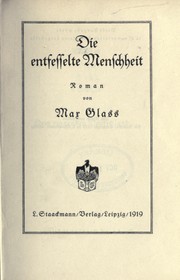 Cover of: Die entfesselte Menschheit by Max Glass, Max Glass