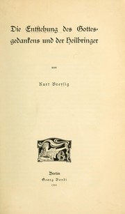 Cover of: Die Entstehung des Gottesgedankens und der Heilbringer