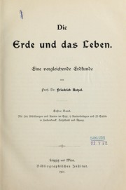 Cover of: Die Erde und das Leben by Friedrich Ratzel