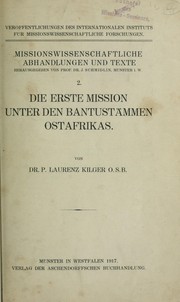 Die erste Mission unter den Bantustämmen Ostafrikas by Laurenz Kilger