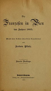 Cover of: Die Franzosen in Wien im Jahre 1805 by Anton Pfalz