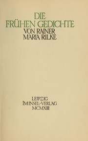 Cover of: Die frühen Gedichte by Rainer Maria Rilke