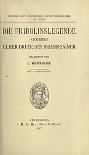Cover of: Die Fridolinslegende nach einem Ulmer Druck des Johann Zainer by Karl Josef Benziger
