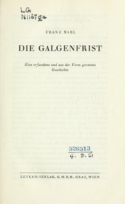 Cover of: Die Galgenfrist by Nabl, Franz
