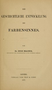 Cover of: Die geschichtliche Entwickelung des Farbensinnes