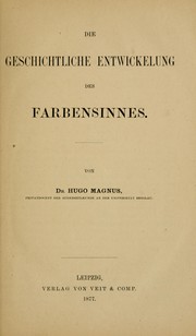 Cover of: Die geschichtliche Entwickelung des Farbensinnes by Hugo Magnus