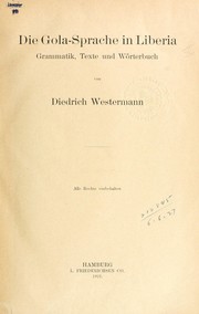 Cover of: Die Gola-sprache in Liberia by Westermann, Diedrich