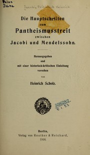 Cover of: Die Hauptschriften zum Pantheismusstreit zwischen Jacobi und Mendelssohn