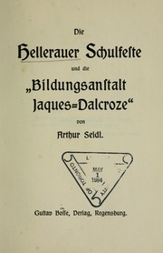 Cover of: Die Hellerauer Schulfeste und die "Bildungsanstalt Jaques-Dalcroze,"