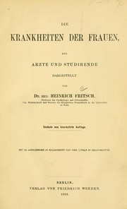 Cover of: Die Krankheiten der Frauen: für Arzte und Studirende