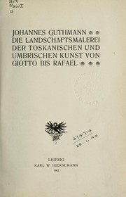 Cover of: Die Landschaftsmalerei der toskanischen und umbrischen Kunst: von Giotto bis Rafael.