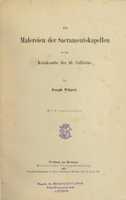Cover of: Die Malereien der Sacramentskapellen in der Katakombe des hl. Callistus