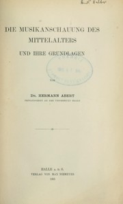 Cover of: Die  Musikanschauung des Mittelalters und ihre Grundlagen