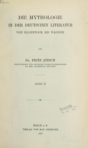Cover of: Die Mythologie in der deutschen Literatur von Klopstock bis Wagner by Fritz Strich