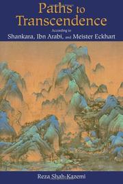 Cover of: Paths to transcendence: according to Shankara, Ibn Arabi, and Meister Eckhart
