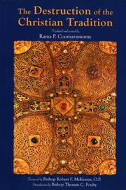 Cover of: The destruction of the Christian tradition by Rama P. Coomaraswamy