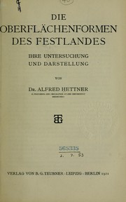 Cover of: Die Oberflächenformen des Festlandes, ihre Untersuchung und Darstellung by Hettner, Alfred
