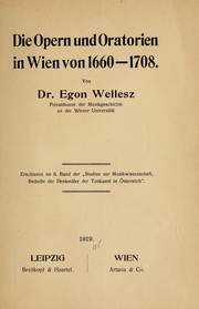 Die Opern und Oratorien in Wien von 1660-1708 by Egon Wellesz