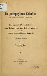 Die paedagogischen gedanken der Instituto oratoria Quintilians ... by [Friedrich] Johannes Loth