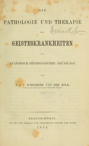 Cover of: Die Pathologie und Therapie der Geisteskrankheiten: auf anatomisch-physiologischer Grundlage