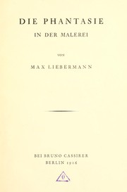Cover of: Die Phantasie in der Malerei by Liebermann, Max