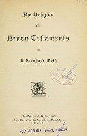 Cover of: Die religion des Neuen Testaments