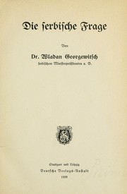 Cover of: Die serbische Frage by Vladan Georgevitch