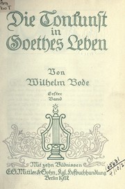 Cover of: Die Tonkunst in Goethes Leben by Wilhelm Bode