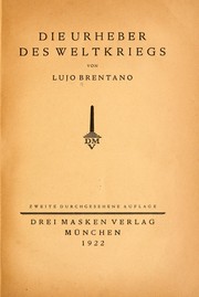Cover of: Die Urheber des Weltkriegs by Brentano, Lujo