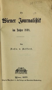 Cover of: Die Wiener Journalistik im Jahre 1848 by Helfert, Joseph Alexander Freiherr von