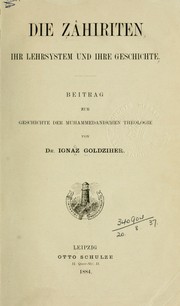 Cover of: Die Zâhiriten, ihr Lehrsystem und ihre Geschichte by Ignác Goldziher