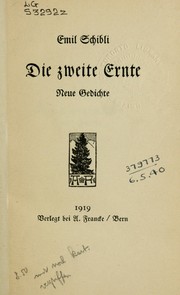 Cover of: Die zweite Ernte by Emil Schibli