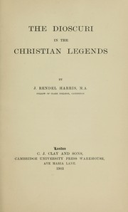 Cover of: The Dioscuri in the Christian legends by J. Rendel Harris