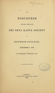 Cover of: A discourse ... before the Phi Beta Kappa society of Bowdoin college, Sept. 5, 1850