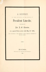 Cover of: A discourse on the occasion of the death of President Lincoln by A. G. Simonton