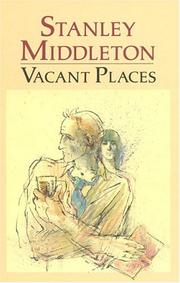 Cover of: Vacant places by Stanley Middleton