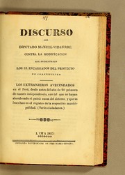 Cover of: Discurso del diputado Manuel Vidaurre, contra la modificacion que presentaron los SS. encargados del proyecto de constitucion